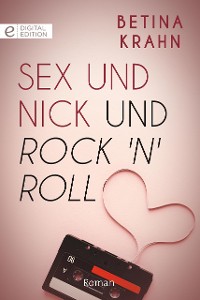 Cover Sex und Nick und Rock 'n' Roll