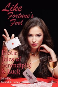 Cover Like Fortune's Fool: Erotic Tales of Serendipity and Luck