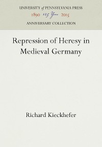Cover Repression of Heresy in Medieval Germany
