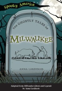 Cover Ghostly Tales of Milwaukee