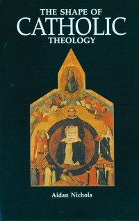 Cover The Shape of Catholic Theology