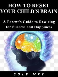 Cover How to Reset Your Child's Brain