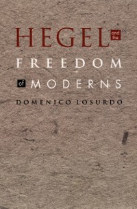 Cover Hegel and the Freedom of Moderns