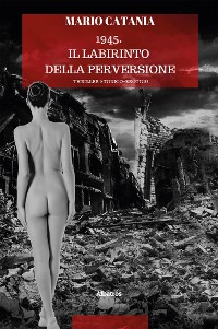 Cover 1945. Il labirinto della perversione