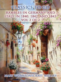 Cover Rambles in Germany and Italy in 1840, 1842, and 1843 Vol 2 of 2