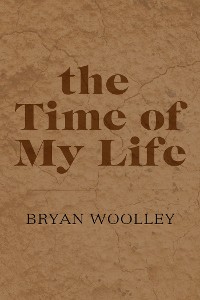 Cover The Time of My Life: Essays