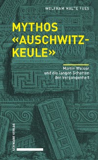 Cover Mythos «Auschwitzkeule»