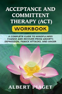 Cover Acceptance and committent therapy (act) workbook