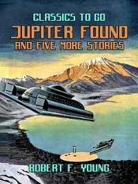Cover Jupiter Found And Five More Stories