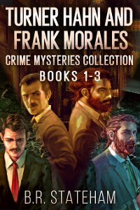 Cover Turner Hahn And Frank Morales Crime Mysteries Collection - Books 1-3