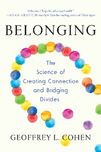 Cover Belonging: The Science of Creating Connection and Bridging Divides