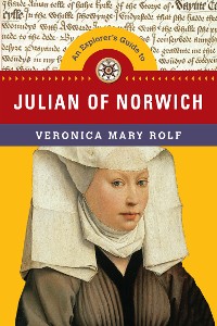 Cover An Explorer's Guide to Julian of Norwich
