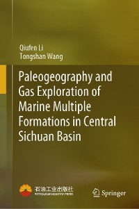 Cover Paleogeography and Gas Exploration of Marine Multiple Formations in Central Sichuan Basin