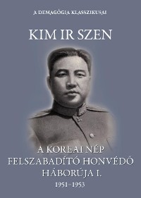 Cover A koreai nép felszabadító honvédő háborúja I. kötet