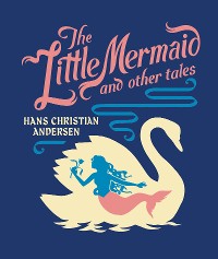 Cover The Little Mermaid and Other Tales