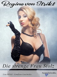 Cover Die strenge Frau Stolz