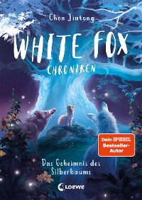 Cover White Fox Chroniken (Band 1) - Das Geheimnis des Silberbaums
