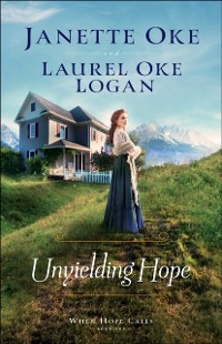 Cover Unyielding Hope (When Hope Calls Book #1)
