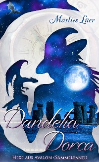 Cover Dandelia Dorca - Hexe aus Avalon (Sammelband)