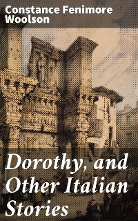 Cover Dorothy, and Other Italian Stories