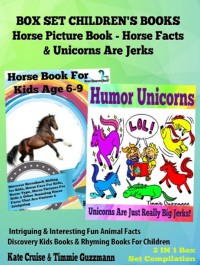 Cover Box Set Children's Books: Horse Picture Book - Horse Facts & Unicorns Are Jerks: 2 In 1 Box Set Animal Books For Kids