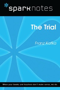 Cover The Trial (SparkNotes Literature Guide)