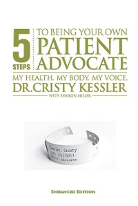 Cover 5 S.T.E.P.S. to Being Your Own Patient Advocate--Enhanced Edition