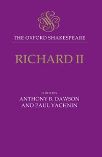 Cover Richard II: The Oxford Shakespeare