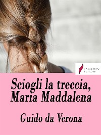 Cover Sciogli la treccia, Maria Maddalena