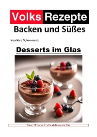 Cover Volksrezepte Backen und Süßes - Desserts im Glas