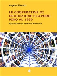 Cover Le Cooperative di Produzione e lavoro fino al 1990