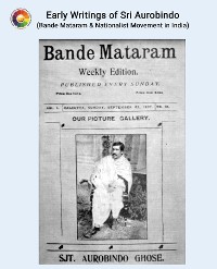 Cover Early Writings of Sri Aurobindo (Bande Mataram & Nationalist Movement in India)