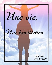 Cover Une vie, une bénédiction