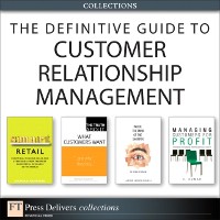 Cover Definitive Guide to Customer Relationship Management (Collection)