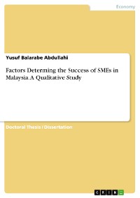 Cover Factors Determing the Success of SMEs in Malaysia. A Qualitative Study