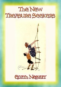 Cover THE NEW TREASURE SEEKERS - Book 3 in the Bastable Children's Adventure Trilogy