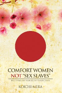 Cover Comfort Women Not “Sex Slaves”