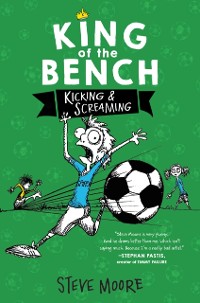 Cover King of the Bench: Kicking & Screaming