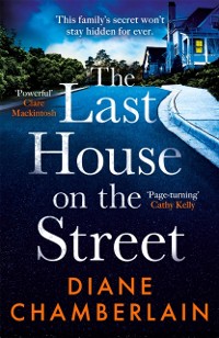 Cover Last House on the Street: A gripping, moving story of family secrets from the bestselling author
