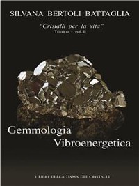 Cover “Gemmologia Vibroenergetica. Fondamenti di Cristalloterapia Vibroenergetica” vol. 2