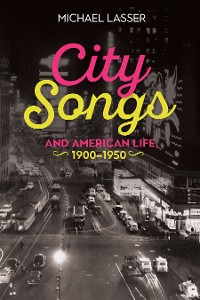 Cover City Songs and American Life, 1900-1950
