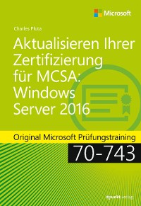 Cover Aktualisieren Ihrer Zertifizierung für MCSA: Windows Server 2016