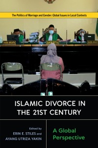 Cover Islamic Divorce in the Twenty-First Century
