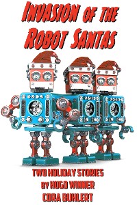 Cover Invasion of the Robot Santas