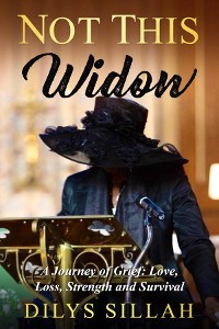 Cover Not This Widow: A Journey of Grief