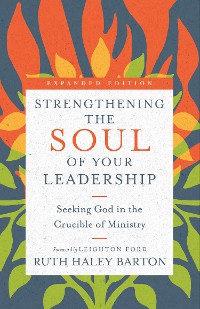 Cover Strengthening the Soul of Your Leadership