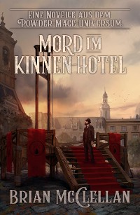 Cover Eine Novelle aus dem Powder-Mage-Universum: Mord im Kinnen-Hotel