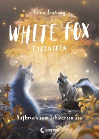 Cover White Fox Chroniken (Band 2) - Aufbruch zum Schwarzen See