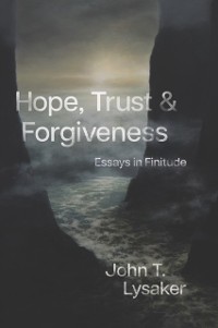 Cover Hope, Trust, and Forgiveness