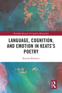 Cover Language, Cognition, and Emotion in Keats's Poetry